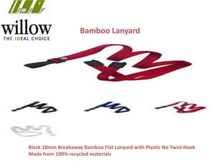 Bamboo Lanyard
Black 10mm Breakaway Bamboo Flat Lanyard with Plastic No Twist Hook
Made from 100% recycled materials