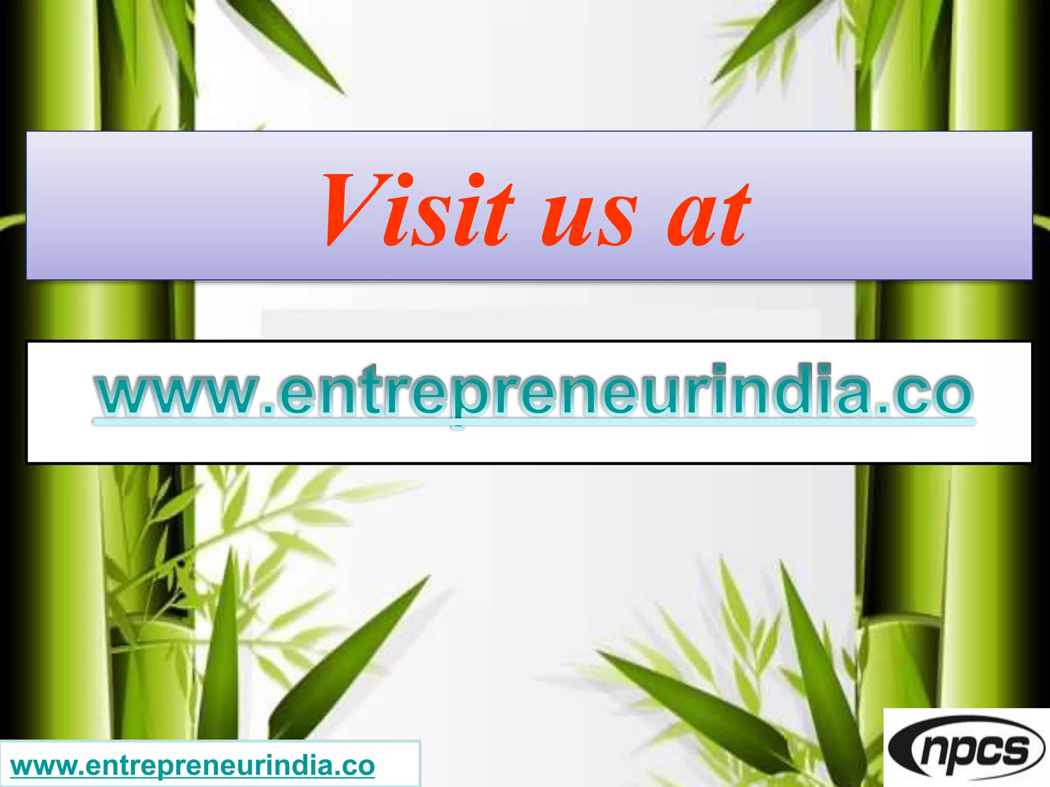 Visit us at
www.entrepreneurindia.co
 