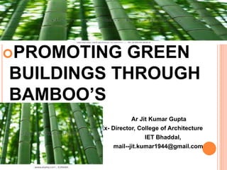 PROMOTING GREEN BUILDINGS THROUGH BAMBOOS