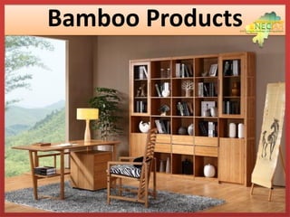 Bamboo Products
 