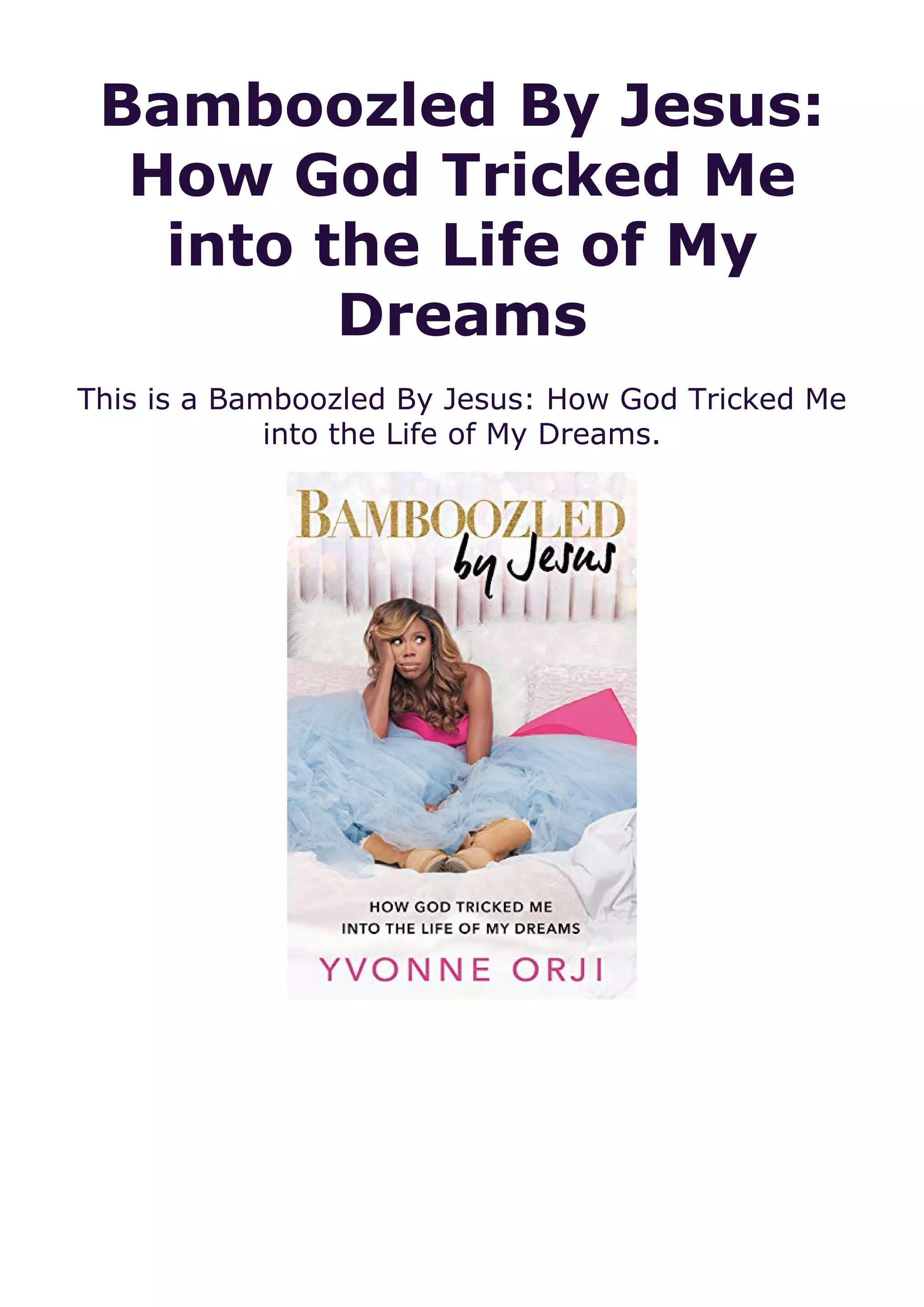 [EPUB] Download\\Bamboozled By Jesus How God Tricked Me into the Life