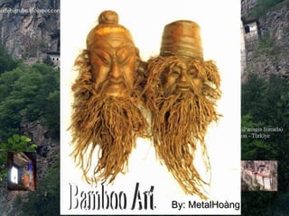 Bamboo Art By: MetalHoàng 
