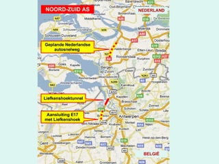 E17 E19 Geplande Nederlandse autosnelweg  Aansluiting E17 met Liefkenshoek Liefkenshoektunnel NOORD-ZUID AS NEDERLAND BELGIË 
