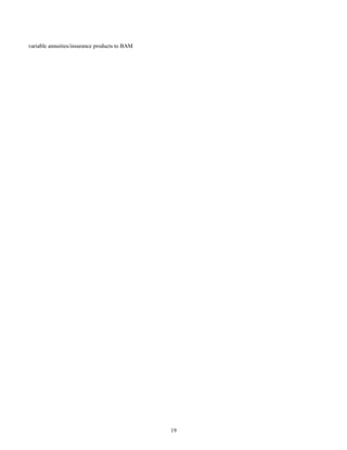 19
variable annuities/insurance products to BAM
 