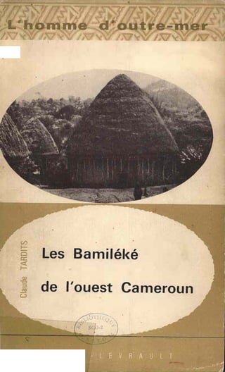 CI)
~ Les Bamilél<é
~
QJ
~ de l'ouest Camerounu
CI)
~ Les Bamilél<é
~
QJ
~ de l'ouest Camerounu
 