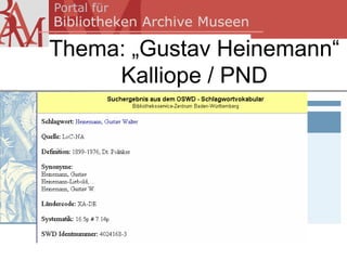 Thema: „Gustav Heinemann“
     Kalliope / PND
 