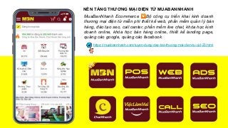 MuaBanNhanh Ecommerce ▶Bộ công cụ triển khai kinh doanh
thương mại điện tử miễn phí thiết kế web, phần mềm quản lý bán
hàn...
