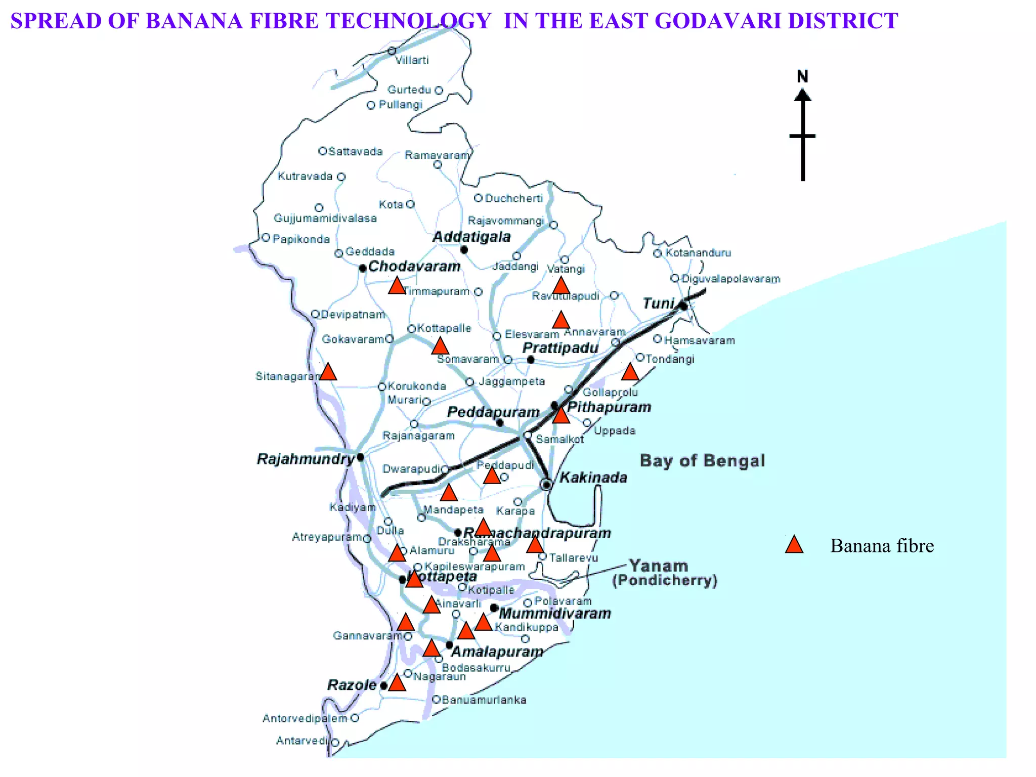 SPREAD OF BANANA FIBRE TECHNOLOGY IN THE EAST GODAVARI DISTRICT
Banana fibre
 