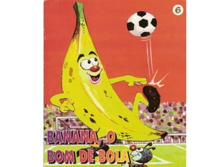 Conheça o bananabol, uma versão alternativa e maluca para o
