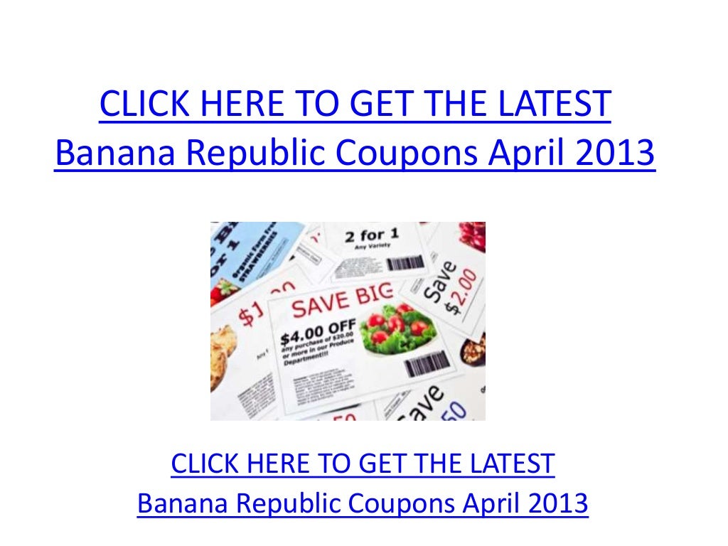 Banana Republic Coupons April 2013 Printable Banana Republic Coupon banana-republic-coupons-april-2013-printable-banana-republic-coupon