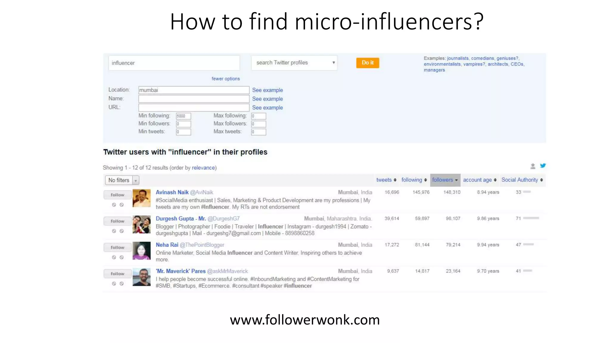 How to find micro-influencers?
www.followerwonk.com
 