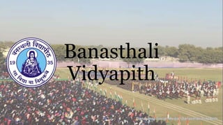 Banasthali
Vidyapith
 