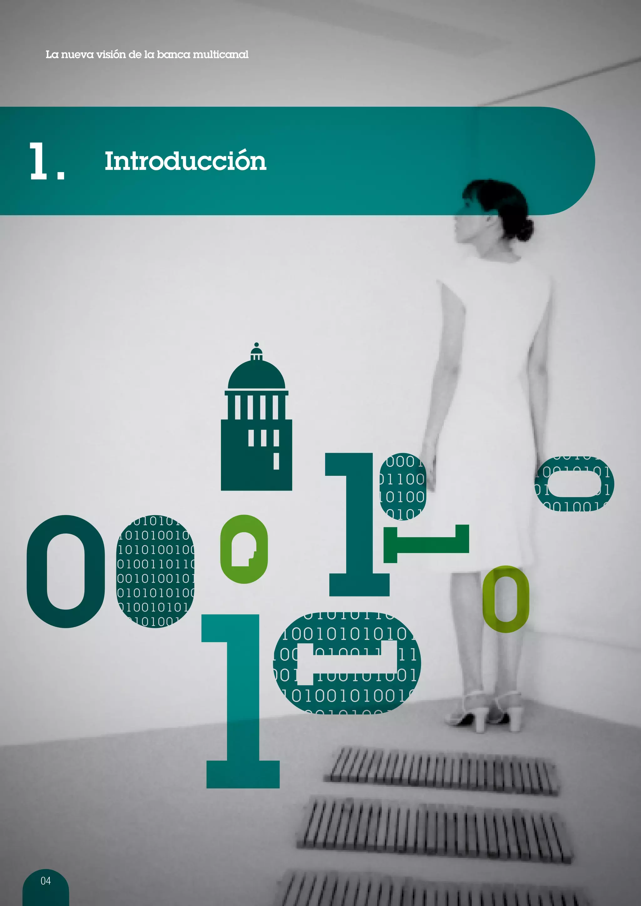 La nueva visión de la banca multicanal




1.          Introducción




04
 