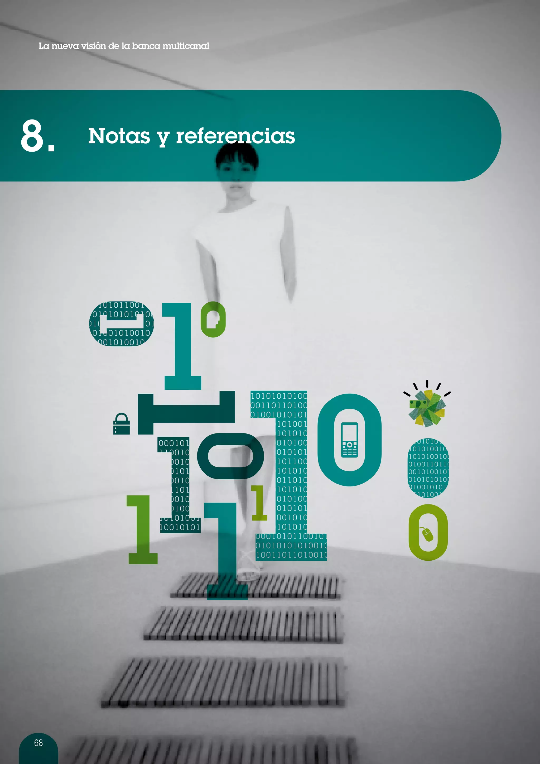 La nueva visión de la banca multicanal




8.          Notas y referencias




68
 