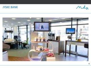 6
JYSKE BANK
 