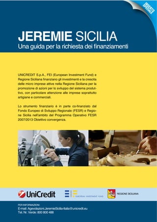 JEREMIE SICILIA
PER INFORMAZIONI:
REGIONE SICILIANA
-
-
INSERTO
SPECIALE
 