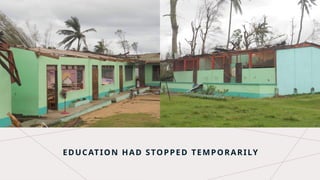 EDUCATION HAD STOPPED TEMPORARILY
 