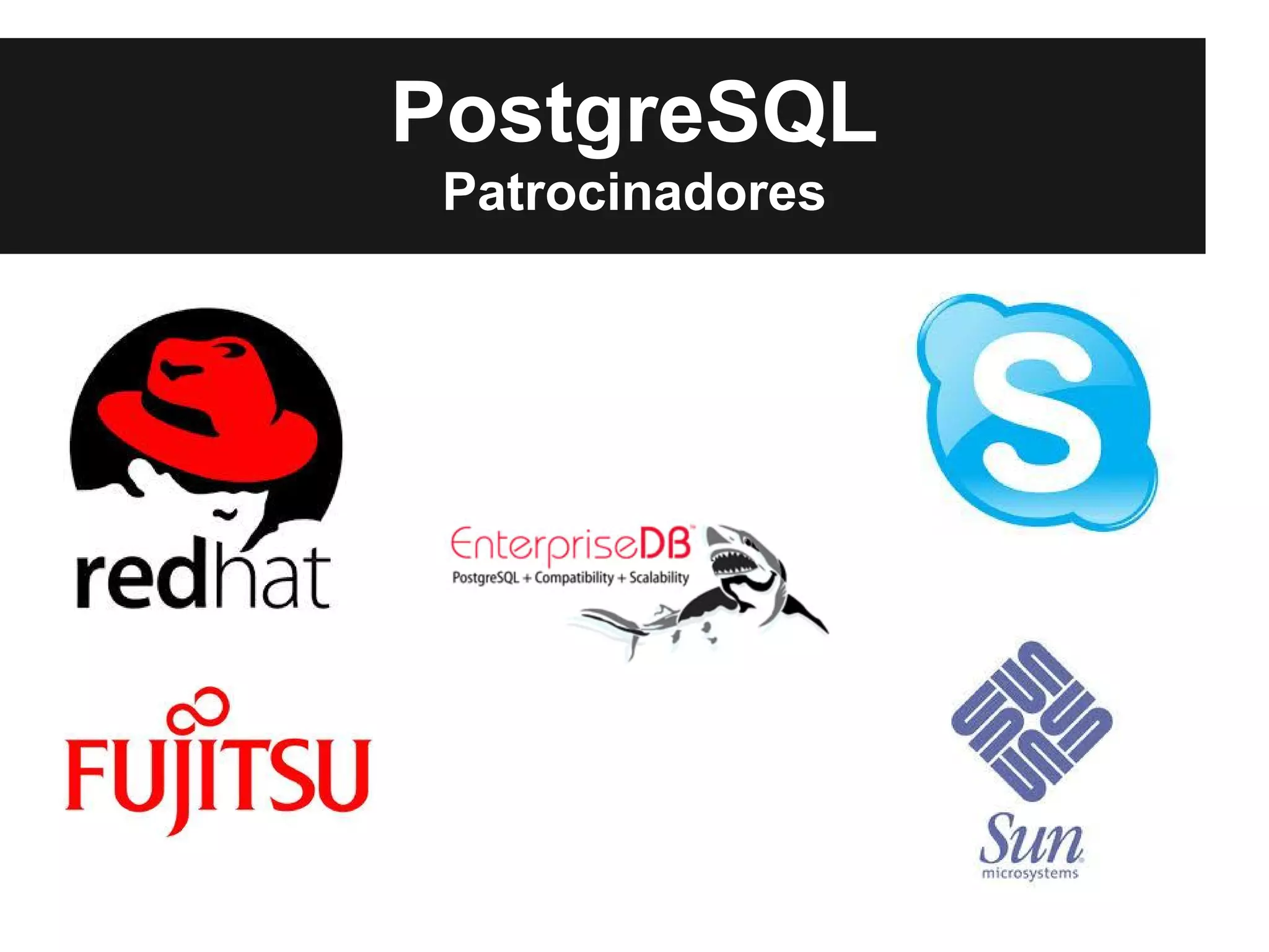 PostgreSQL
 Patrocinadores
 