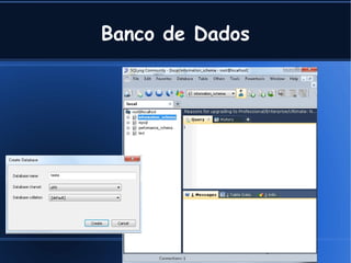 Banco de Dados




         Cleber @ Tavares Junior .com
 