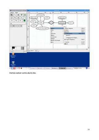 Iremos salvar como aluno.dia.




                                16
 