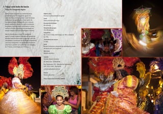 Público-alvo
Turistas e comunidade em geral
Local
Sede provisória da troça
Duração da atividade
60 minutos
Tamanho dos grupos
10 a 40 pessoas
Frequência
De 15 em 15 dias (domingos, às 19h; e sábados,
às 17h)
Antecedência de reserva
15 dias
Inclui
Brinde (miniatura artesanal de estandarte) e bolo
de bacia com suco regional
Não inclui
Bebida alcoólica
Contato
Givaldo Soares Fonseca
81 3443.3531 / 8799.8700
Rua Tamboara, 553 – Bomba do Hemetério
CEP 52211-000 – Recife/PE
j.silvarinaldo@bol.com.br
Roteiro
Roteiro das artes
Preço (clique para consultar tabela)
Troça com bolo de bacia
Troça Tô Chegando Agora
Tudo é muito singular na conhecida troça
pernambucana“Tô chegando agora”. Ao
ritmo do frevo, turistas podem vestir fantasias
e adereços da agremiação e fazer parte da
sua apresentação, interagindo com crianças,
jovens, adultos e idosos. Em meio à evolução
do grupo, é servido bolo numa bacia. A visita
motiva o turista a participar da atividade em
tempo integral. Puro encantamento e lirismo.
Não há dúvida que a troça“Tô chegando
agora”é muito original. Enquanto se apresenta,
distribui bolo de bacia para os turistas, que são
convidados a participar da atividade juntamente
com seus integrantes. As apresentações duram
uma hora e podem ser conferidas aos sábados,
às 17 horas, e domingos, às 19 horas.
43
 