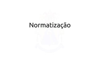 Normatização  