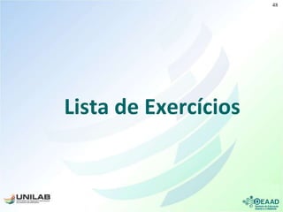 Lista de Exercícios
48
 
