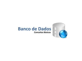 Banco de Dados
 