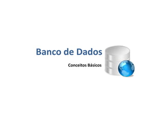 Banco de Dados
 