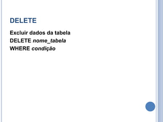 RESTRIÇÕES Exemplos DDLCREATE TABLE CLIENTE(ID_CLIENTE INT(11) NOT NULL,NOME VARCHAR (50), CPF VARCHAR(50),TEL VARCHAR (50),PRIMARY KEY (ID_CLIENTE) );