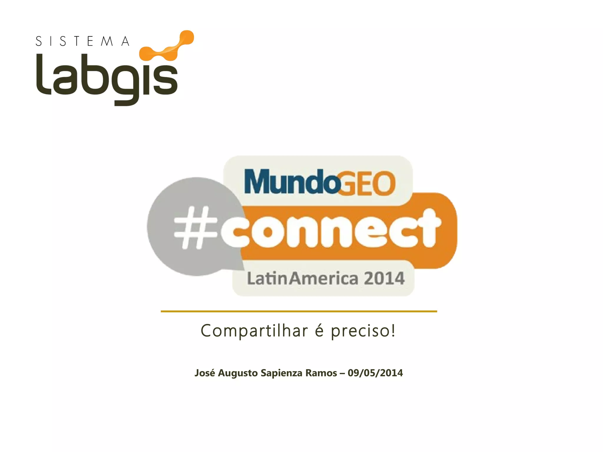 Compartilhar é preciso!
José Augusto Sapienza Ramos – 09/05/2014
 