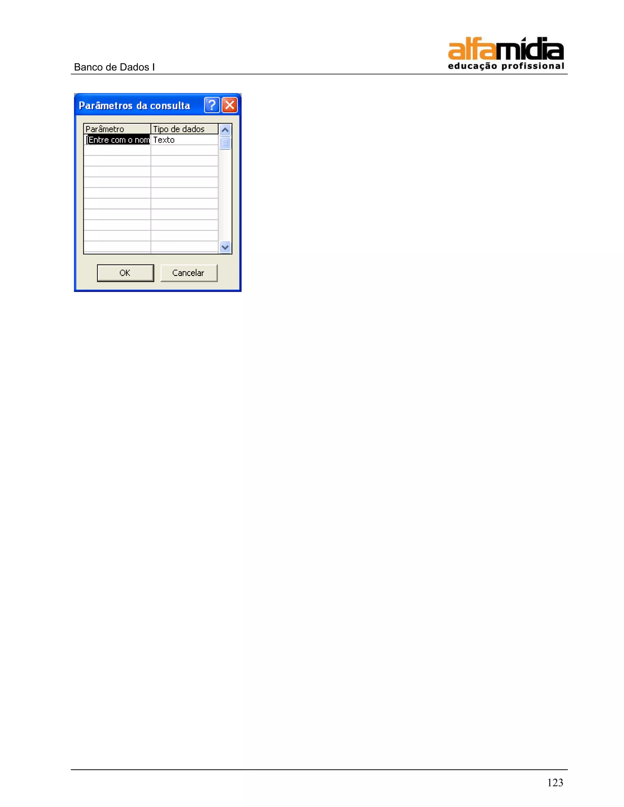 Banco de Dados I




                   123
 