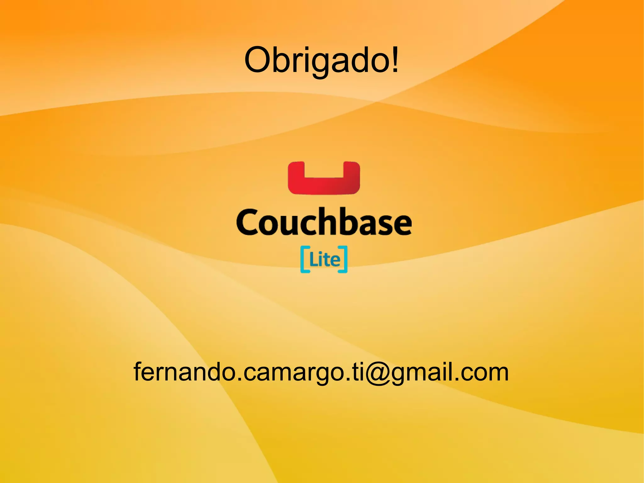 Obrigado!
fernando.camargo.ti@gmail.com
 