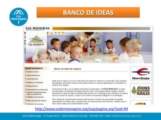 http://www.cedermonegros.org/asp/pagina.asp?cod=94
BANCO DE IDEAS
 