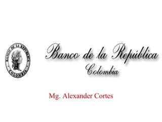 Mg. Alexander Cortes
 