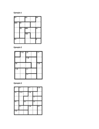 Ejemplo 1
Ejemplo 2
Ejemplo 3
 