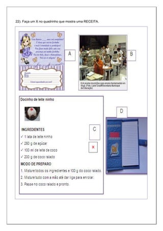 22). Faça um X no quadrinho que mostra uma RECEITA.
x
 
