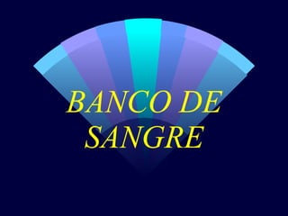 BANCO DE SANGRE 