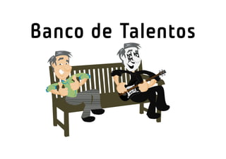 Banco de Talentos
 