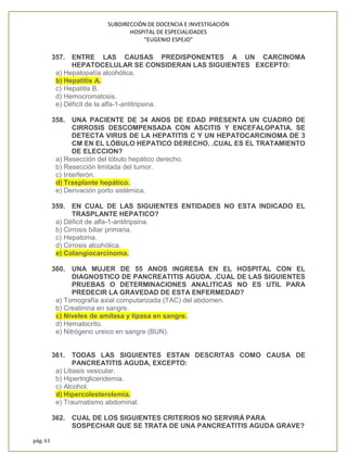 SUBDIRECCIÓN DE DOCENCIA E INVESTIGACIÓN
HOSPITAL DE ESPECIALIDADES
“EUGENIO ESPEJO”
pág. 61
357. ENTRE LAS CAUSAS PREDISP...