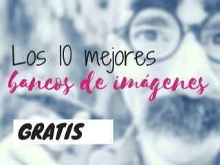 Los 10 mejores bancos de imagenes gratis por @miguelatoribio