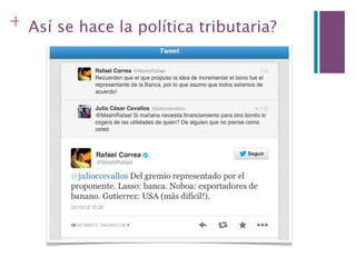 + Así se hace la política tributaria?
 