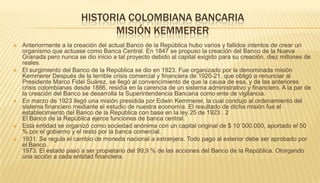A partir del siglo IV A.C.. en varias ciudades griegas se constituyen bancos públicos. Estas instituciones, además de su rol propiamente bancario (ligado a operaciones de cambio y crédito), recaudaban impuestos