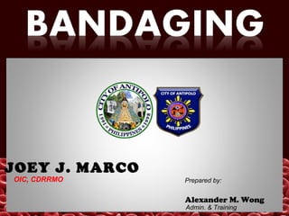 JOEY J. MARCO
OIC, CDRRMO
Alexander M. Wong
Prepared by:
Admin. & Training
 