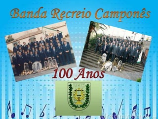 Banda Recreio Camponês 100 Anos 