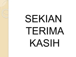 SEKIAN
TERIMA
KASIH
 