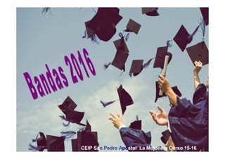 CEIP San Pedro Apóstol La Mojonera Curso 15-16
