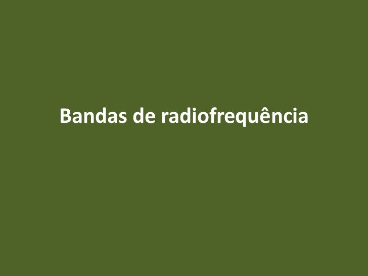 Bandas de radiofrequência 