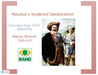 Bandeirantes