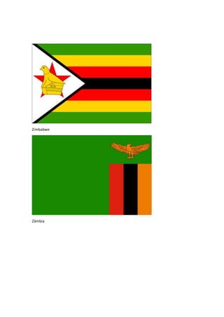 Zimbabwe
Zâmbia
 